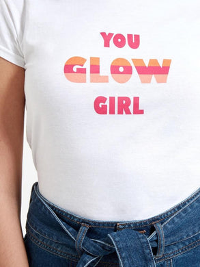You Glow Girl TEE!